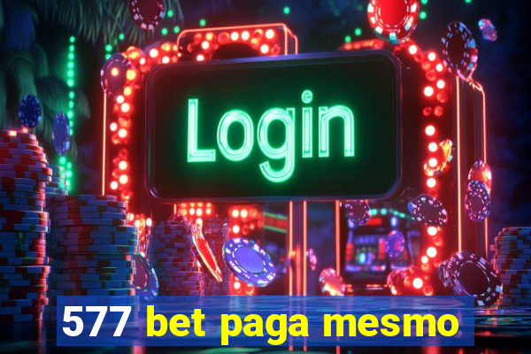 577 bet paga mesmo